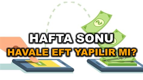 hafta sonu eft yapilir mi